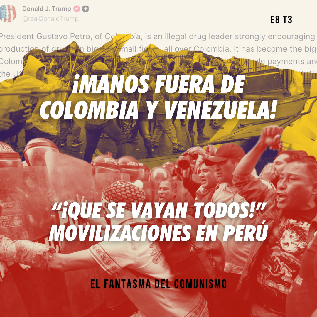 ¡Manos fuera de Colombia y Venezuela! – «¡Que se vayan todos!»: Movilizaciones en Perú episode artwork