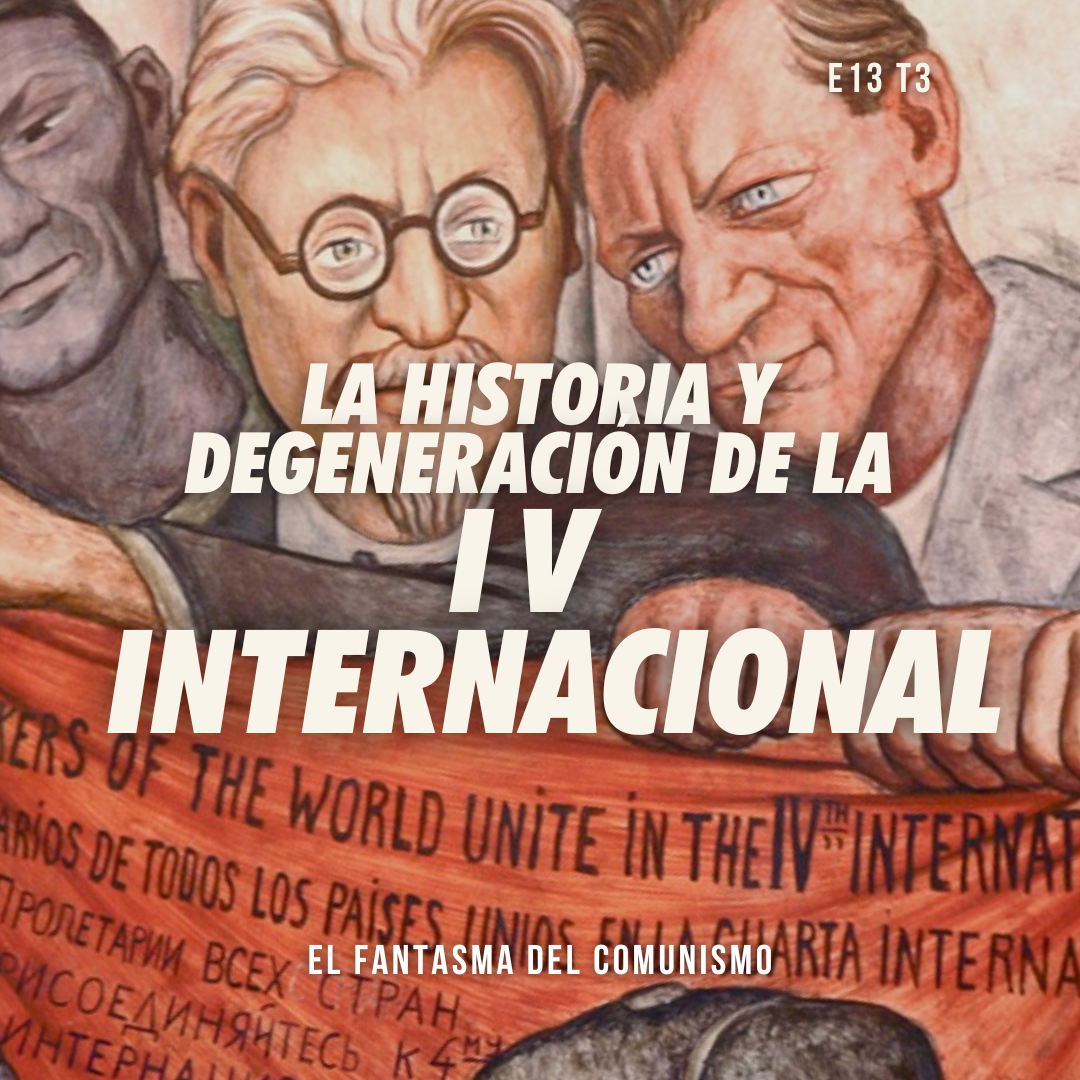 La historia y degeneración de la Cuarta Internacional episode artwork